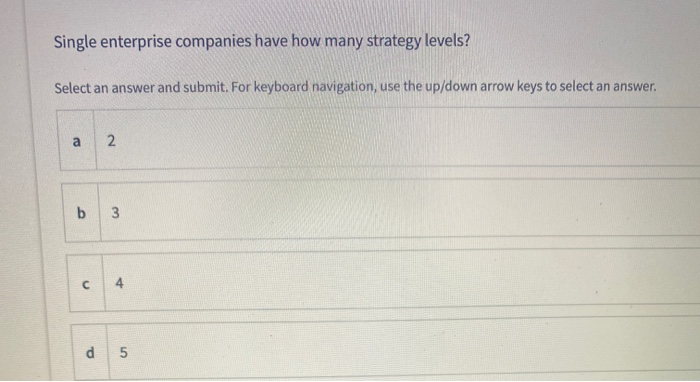 Three high level strategies are: Select an answer