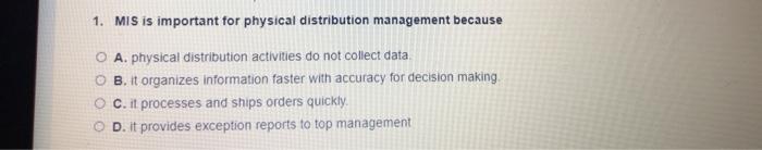 1. MIS is important for physical distribution