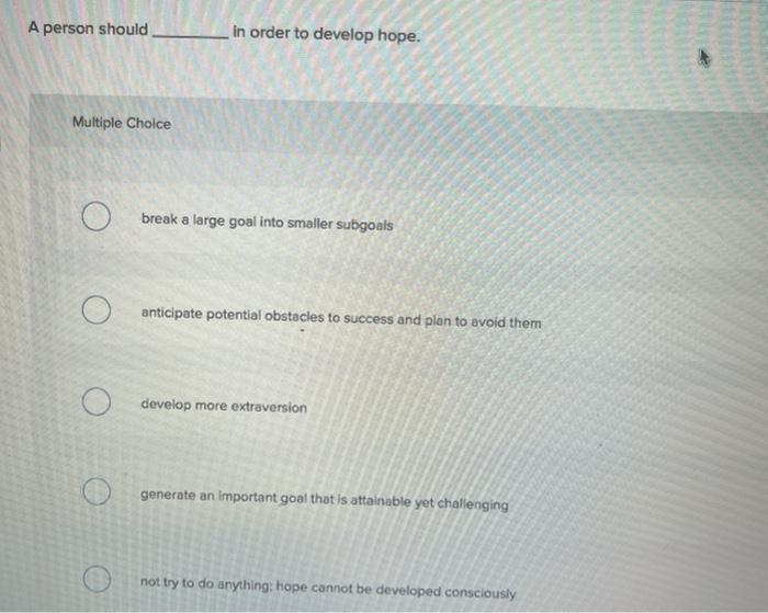 A person should In order to develop hope.