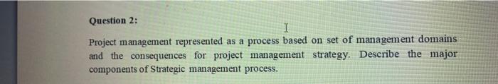 Question 2: I Project management represented as a