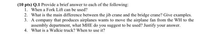 please solve ASAP (10 pts) Q.1 Provide a brief