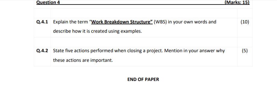Question 4 (Marks: 15) (10) Q.4.1 Explain the