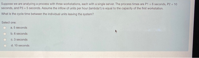 Suppose we are analyzing a process with three