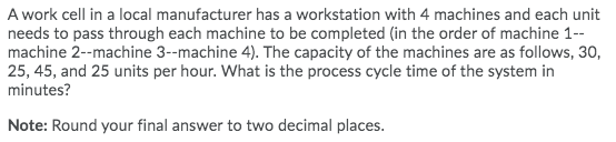 A work cell in a local manufacturer has a