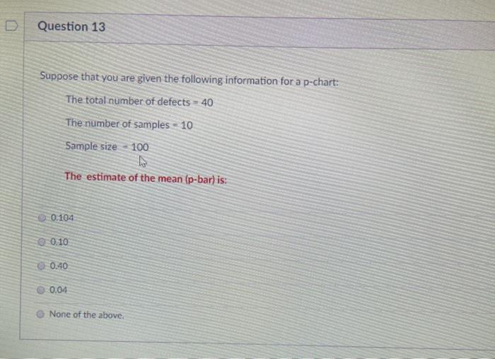 Question 13 Suppose that you are given the
