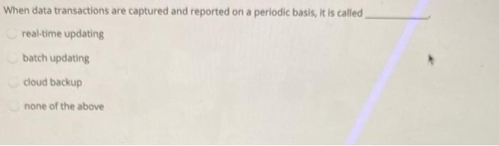 When data transactions are captured and reported