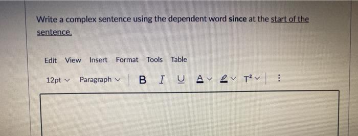 Write a complex sentence using the dependent word