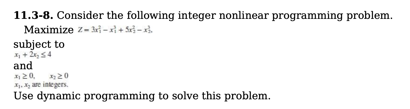 11.3-8. Consider the following integer nonlinear