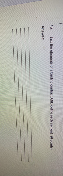 10 List the elements of a binding contract AND