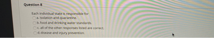 Question 7 Under the 10th Amendment to the U.S.