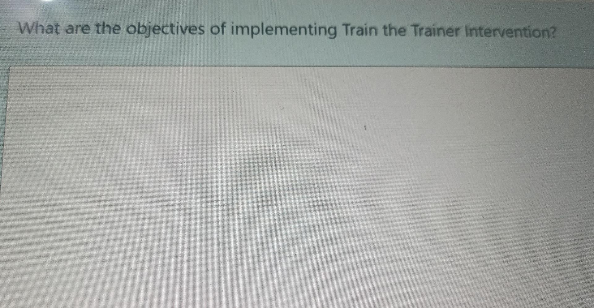What are the objectives of implementing Train the