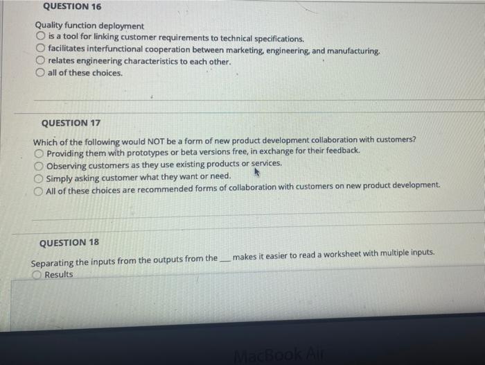 QUESTION 16 Quality function deployment O is a
