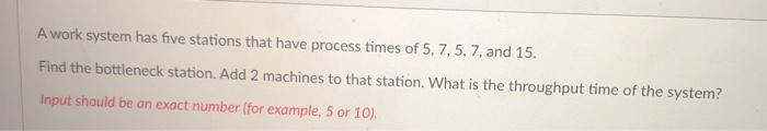 A work system has five stations that have process