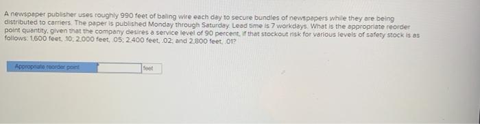 A newspaper publisher uses roughly 990 feet of