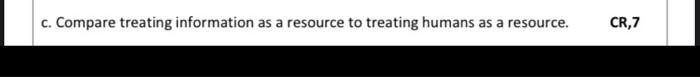 C. Compare treating information as a resource to