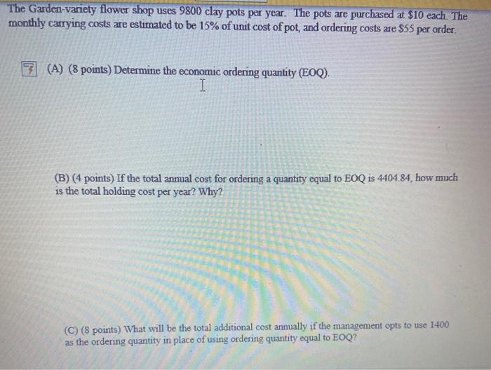 The Garden-variety flower shop uses 9800 clay