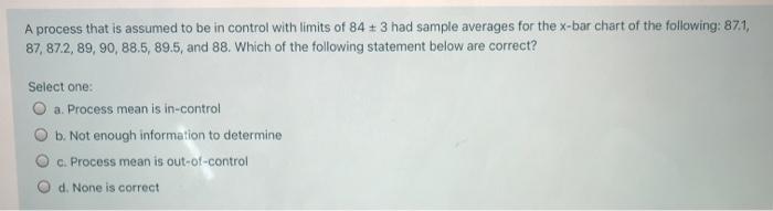 A process that is assumed to be in control with