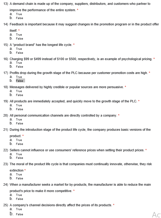 13) A demand chain is made up of the company,