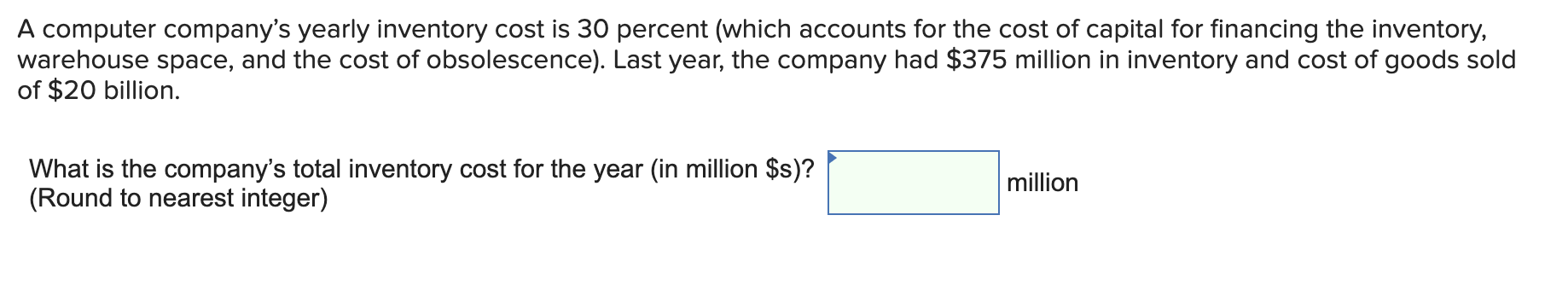 A computer company's yearly inventory cost is 30