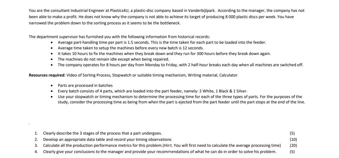 You are the consultant Industrial Engineer at