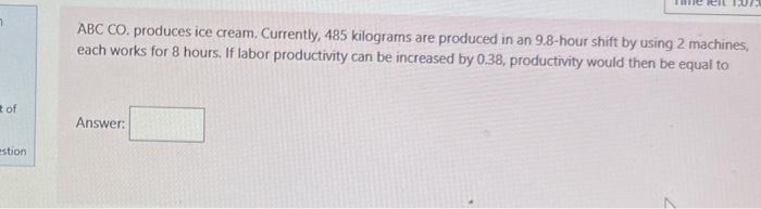 ABC CO. produces ice cream. Currently, 485