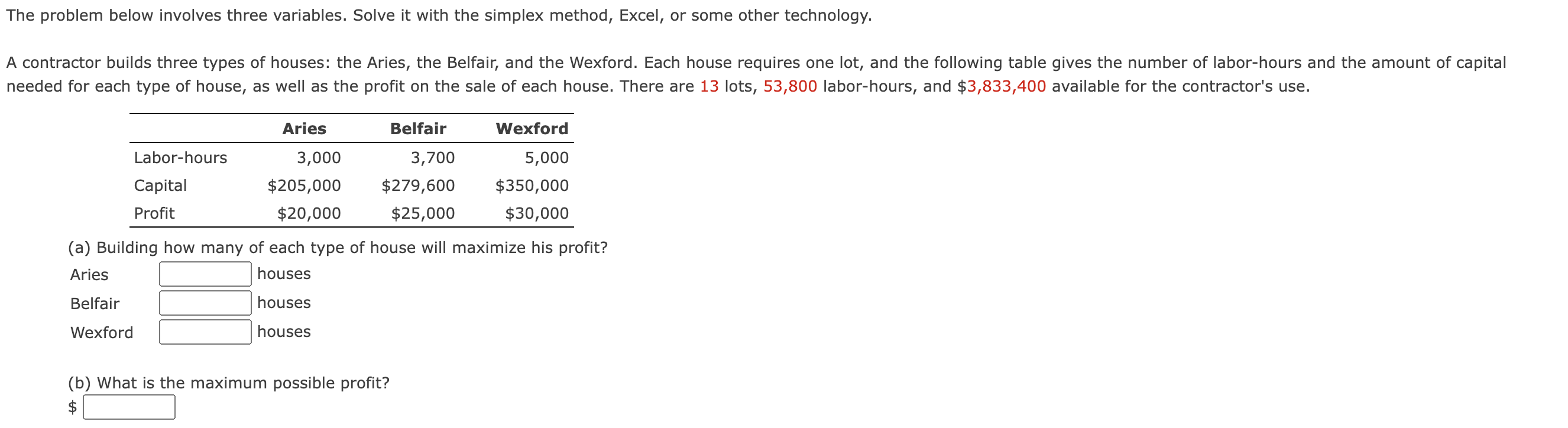 he problem below involves three variables. Solve