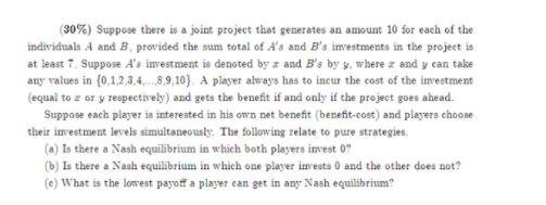 (30%) Suppose there is a joint project that