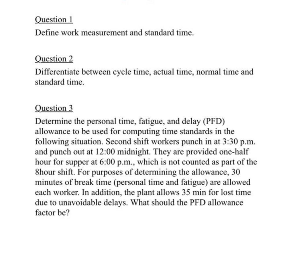 Question 1 Define work measurement and standard