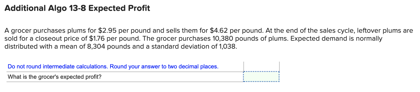 Additional Algo 13-8 Expected Profit A grocer