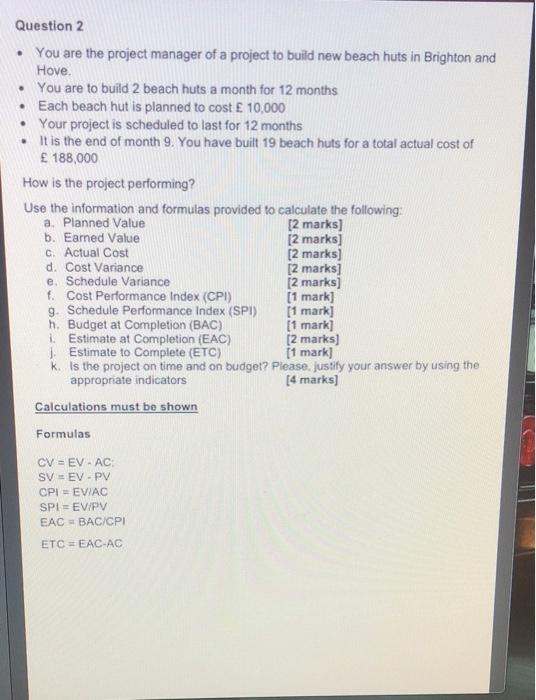 Question 2 You are the project manager of a