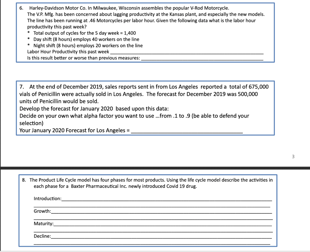 PLEASE ANSWER ALL 3! 6. Harley-Davidson Motor Co.