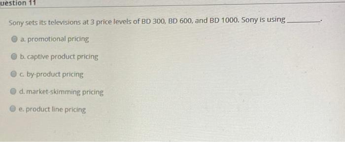 I need answers without explaining uestion 11 Sony