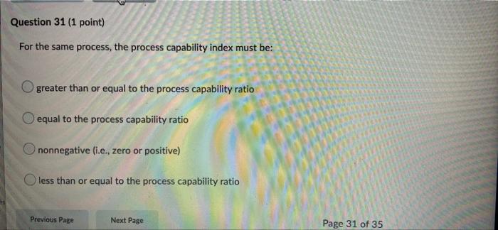 Question 31 (1 point) For the same process, the