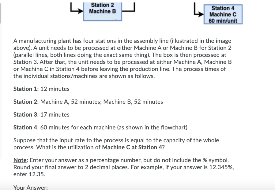 Question 2 (1 point) Station 2 Machine A Station