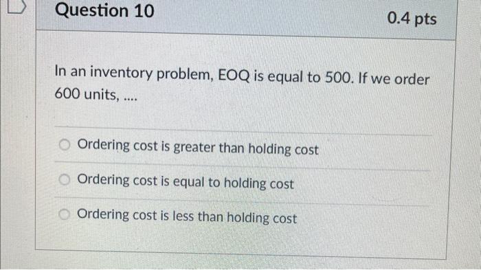 In an inventory problem, EOQ is equal to 500 . If