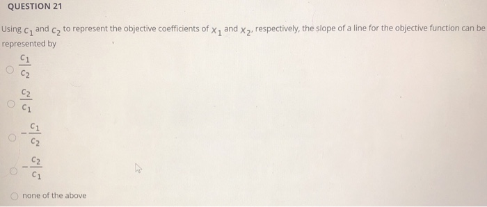 QUESTION 21 Using C1 and C2 to represent the
