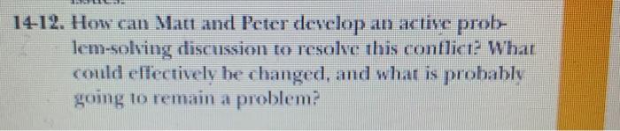 14-12. How can Matt and Peter develop an active