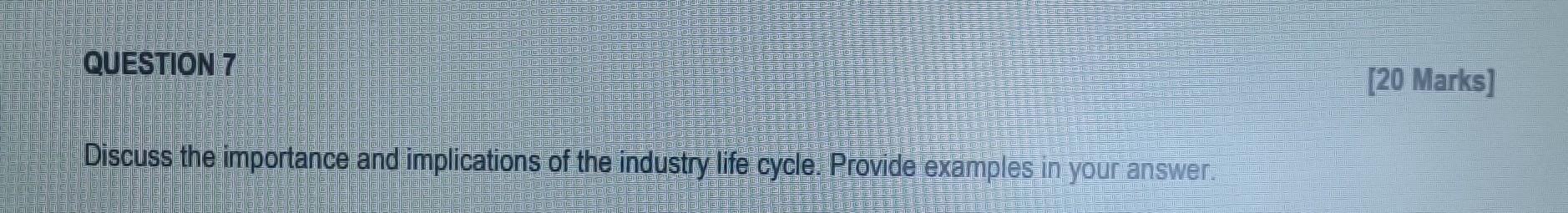 please also provide examples. [20 marks] Discuss