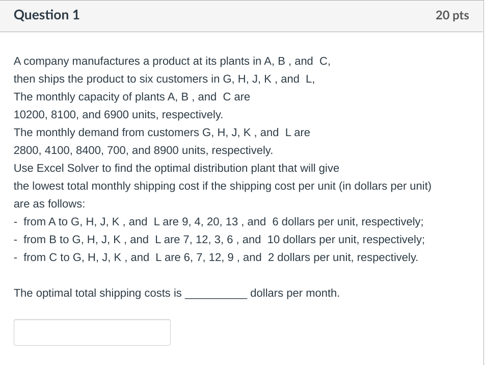 Question 1 20 pts A company manufactures a