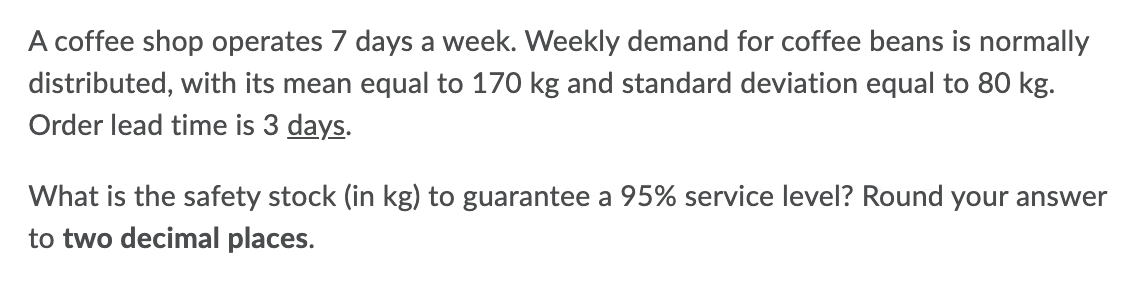 A coffee shop operates 7 days a week. Weekly