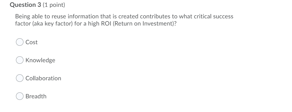 Question 3 (1 point) Being able to reuse