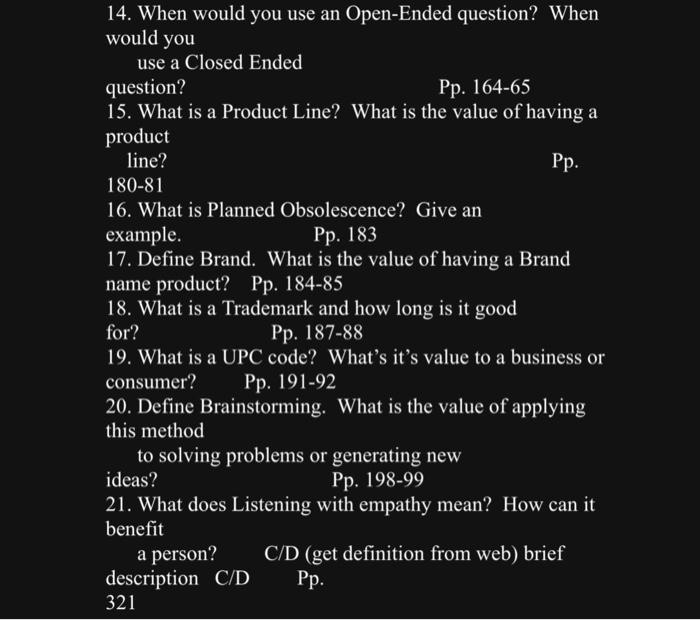 14. When would you use an Open-Ended question?