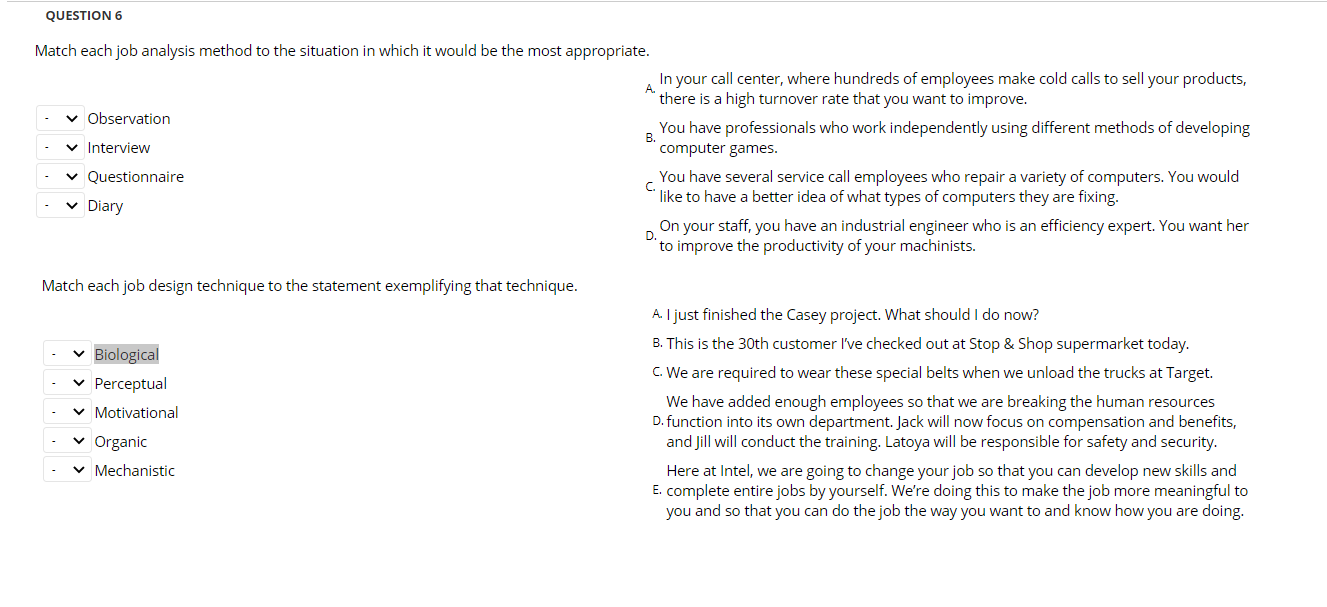 QUESTION 6 Match each job analysis method to the