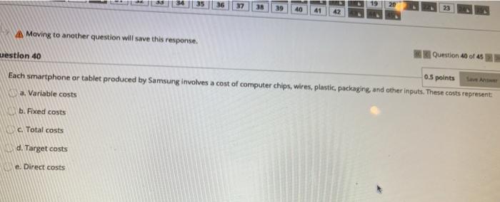 38 39 40 41 Moving to another question will save