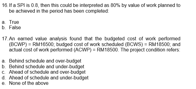16.If a SPI is 0.8, then this could be