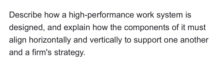 Describe how a high-performance work system is