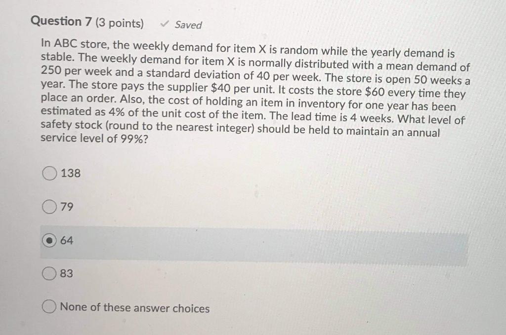 Question 7 (3 points) Saved In ABC store, the