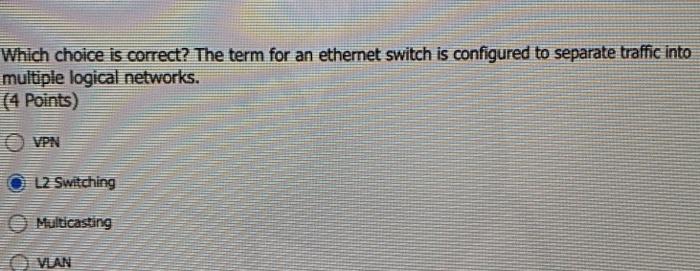 Which choice is correct? The term for an ethernet