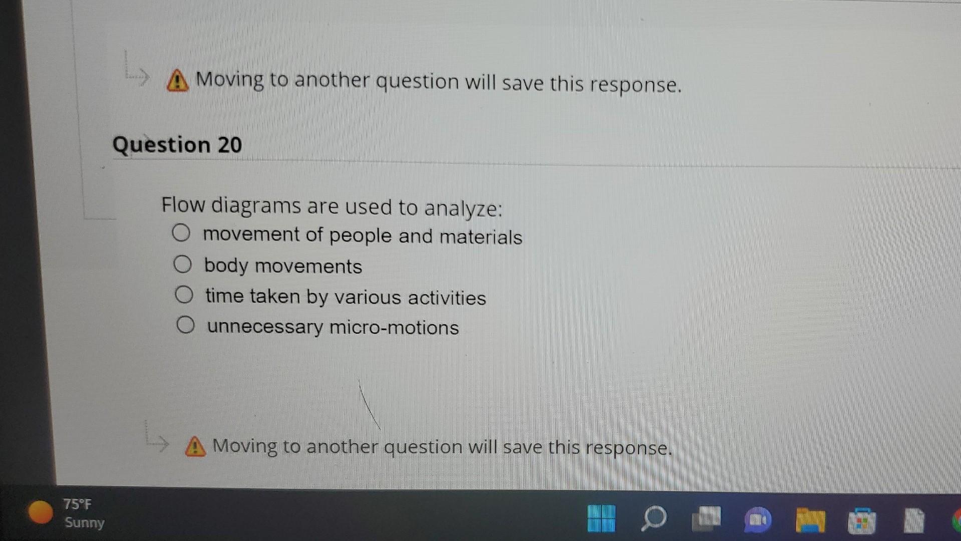 (1) Moving to another question will save this