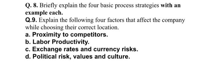 Q. 8. Briefly explain the four basic process